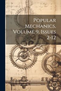 Popular Mechanics, Volume 9, Issues 2-12