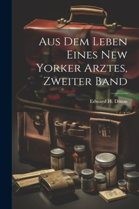 Aus dem Leben eines New Yorker Arztes, Zweiter Band