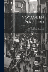 Voyage en Périgord