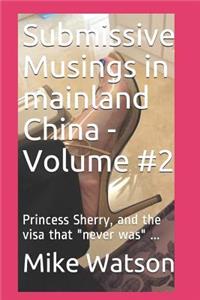 Submissive Musings in mainland China - Volume #2