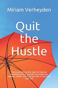 Quit the Hustle
