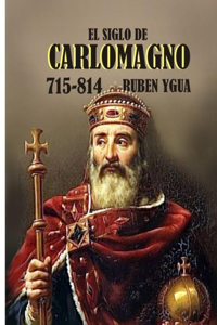 El Siglo de Carlomagno