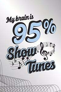 My Brain Is 95% Show Tunes