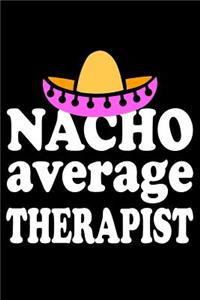 Nacho Average Therapist