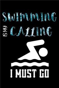 Swimming is my calling i must go