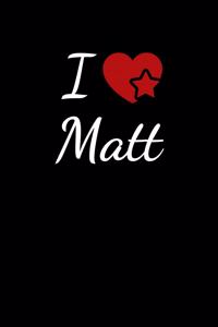 I Love Matt