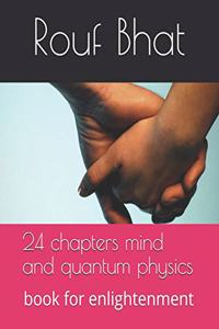 24 chapters mind and quantum physics