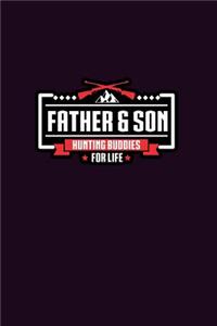 Father And son Hunting Buddies For Life