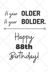 A Year Older A Year Bolder Happy 88th Birthday