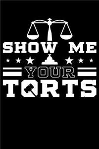 Show Me Your Torts