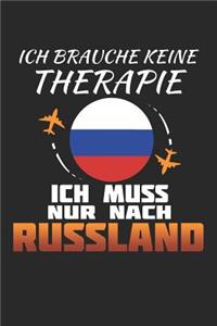 Ich Brauche Keine Therapie Ich Muss Nur Nach Russland