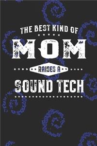 The Best Kind Of Mom Raises A Sound Tech