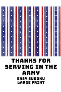 Thanks For Serving In The Army