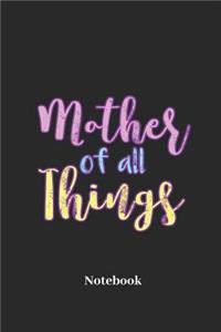 Mother of All Things Notebook