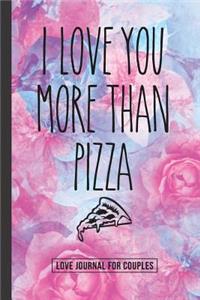 I Love You More Than Pizza