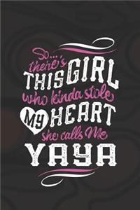 So...Theres This Girl Who Kinda Stole My Heart She Calls Me Yaya