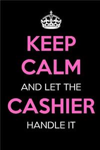 Keep Calm and Let the Cashier Handle It