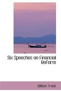 Six Speeches on Financial Reform