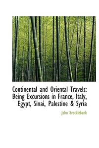 Continental and Oriental Travels