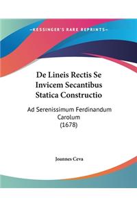 De Lineis Rectis Se Invicem Secantibus Statica Constructio