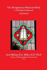 Metaphysical Mind and Body A Theological Approach 2nd Edition