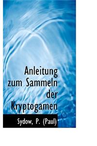 Anleitung Zum Sammeln Der Kryptogamen