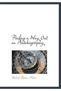 Finding a Way Out an Autobiography