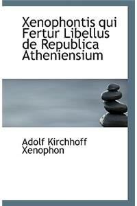 Xenophontis qui Fertur Libellus de Republica Atheniensium