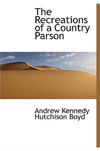 The Recreations of a Country Parson