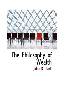 The Philosophy of Wealth