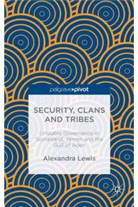 Security, Clans and Tribes