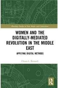 Women and the Digitally-Mediated Revolution in the Middle East