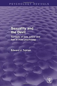 Sexuality and the Devil: Symbols of Love, Power and Fear in Male Psychology
