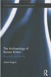 The Archaeology of Roman Britain