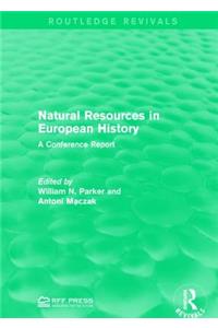 Natural Resources in European History