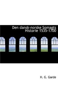 Den Dansk-Norske Somagts Historie 1535-1700