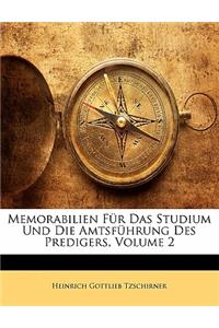 Memorabilien Fur Das Studium Und Die Amtsfuhrung Des Predigers, Zwenter Band