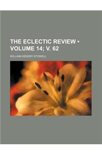 The Eclectic Review (Volume 14; V. 62)