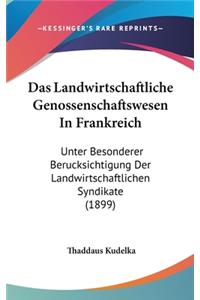 Das Landwirtschaftliche Genossenschaftswesen in Frankreich
