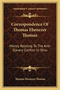 Correspondence of Thomas Ebenezer Thomas