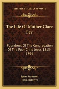 Life of Mother Clare Fey