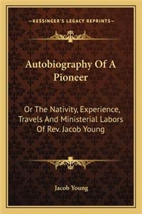 Autobiography Of A Pioneer