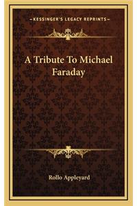 A Tribute To Michael Faraday