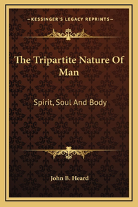 Tripartite Nature Of Man