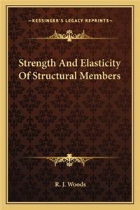 Strength and Elasticity of Structural Members