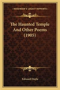 Haunted Temple and Other Poems (1905) the Haunted Temple and Other Poems (1905)