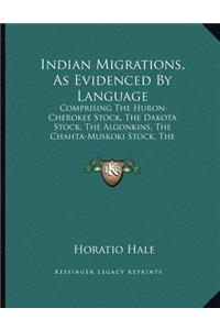 Indian Migrations, As Evidenced By Language