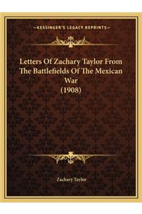 Letters of Zachary Taylor from the Battlefields of the Mexican War (1908)