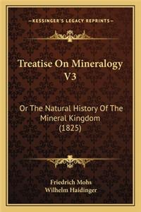 Treatise On Mineralogy V3