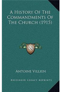 History Of The Commandments Of The Church (1915)